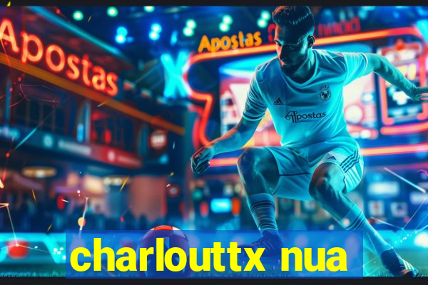 charlouttx nua